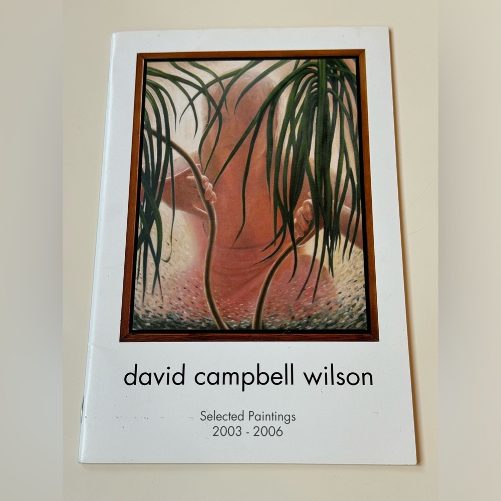 David Campbell Wilson | Selected Paintings 2003 - 2006 | art exhibition booklet